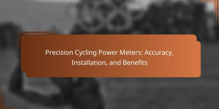 Precision Cycling Power Meters: Accuracy, Installation, and Benefits