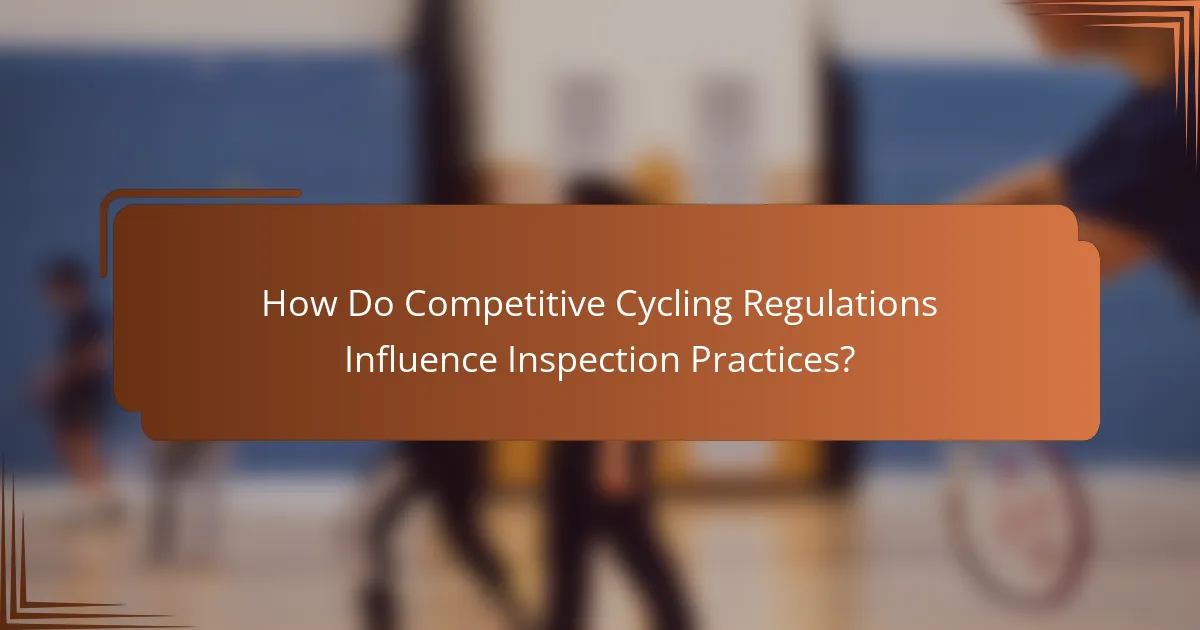 How Do Competitive Cycling Regulations Influence Inspection Practices?