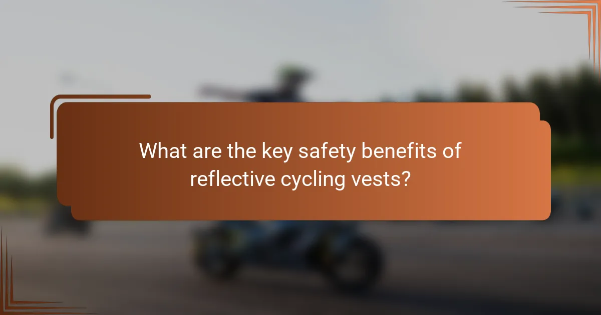 What are the key safety benefits of reflective cycling vests?