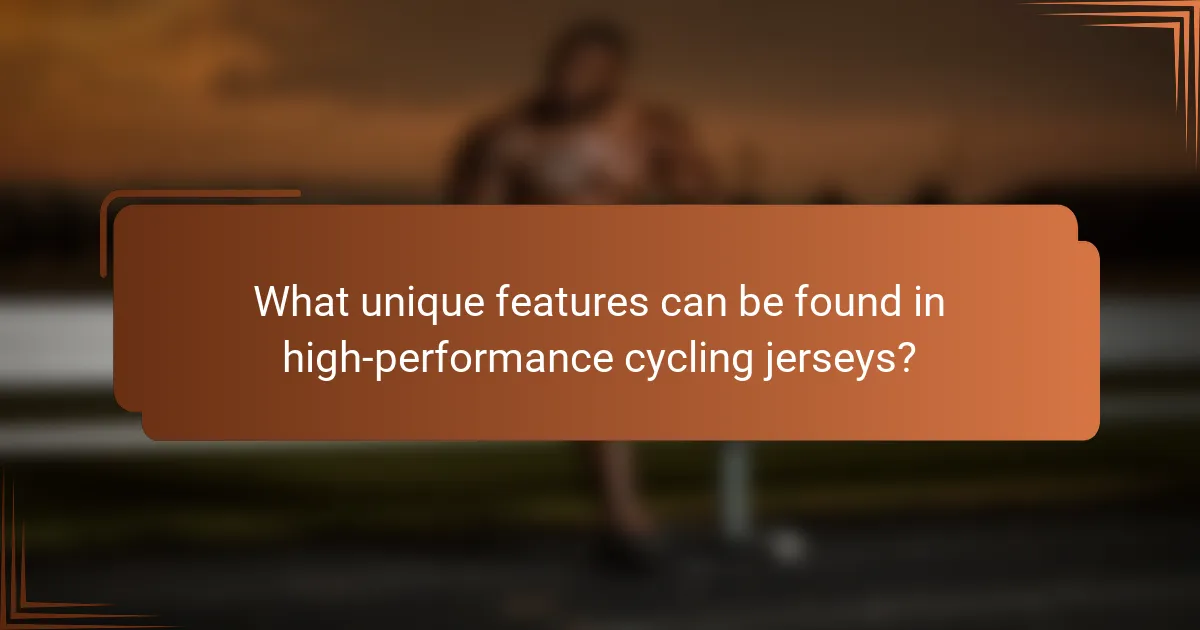 What unique features can be found in high-performance cycling jerseys?