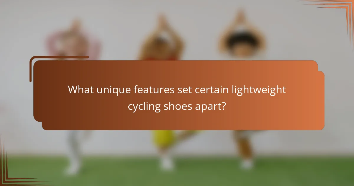 What unique features set certain lightweight cycling shoes apart?